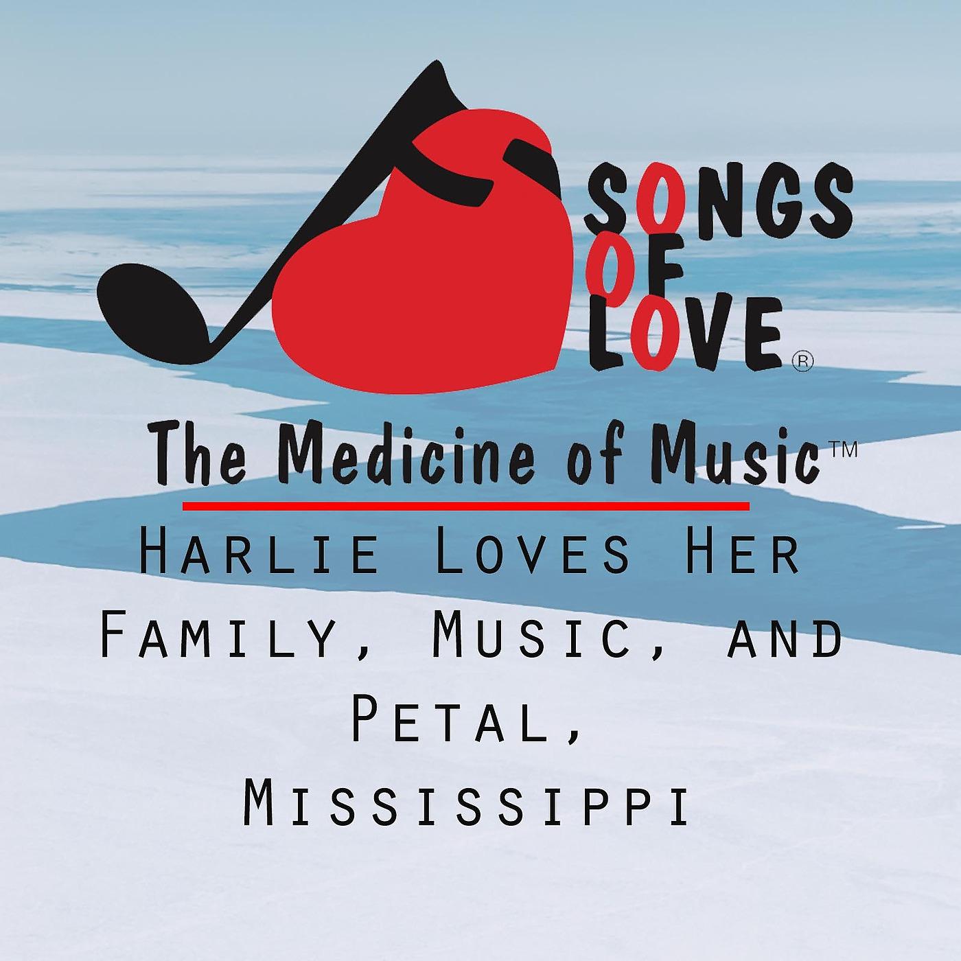 Постер альбома Harlie Loves Her Family, Music, and Petal, Mississippi