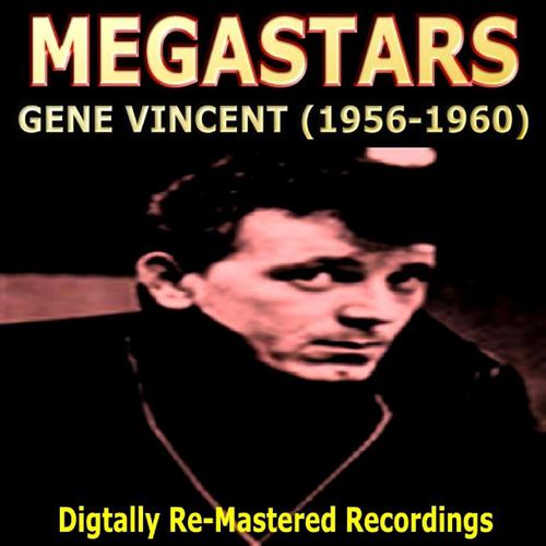 Постер альбома Megastars - Gene Vincent (1956-60)