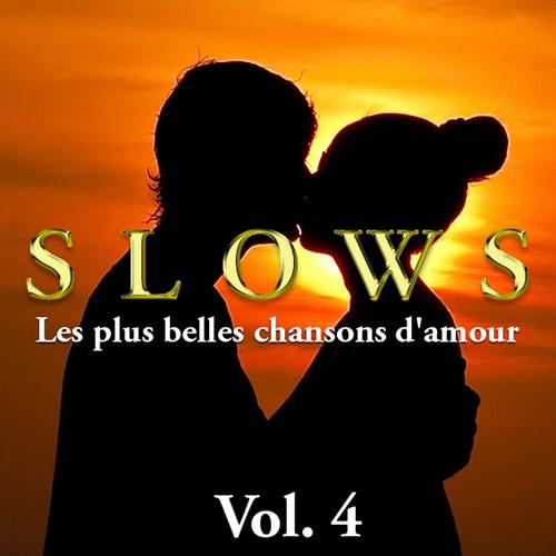 Постер альбома Slows - Les plus belles chansons d'amour, Vol. 4