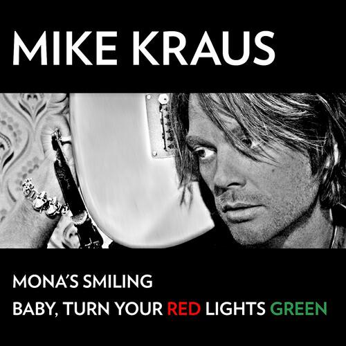Mike Kraus - Baby, Turn Your Red Lights Green