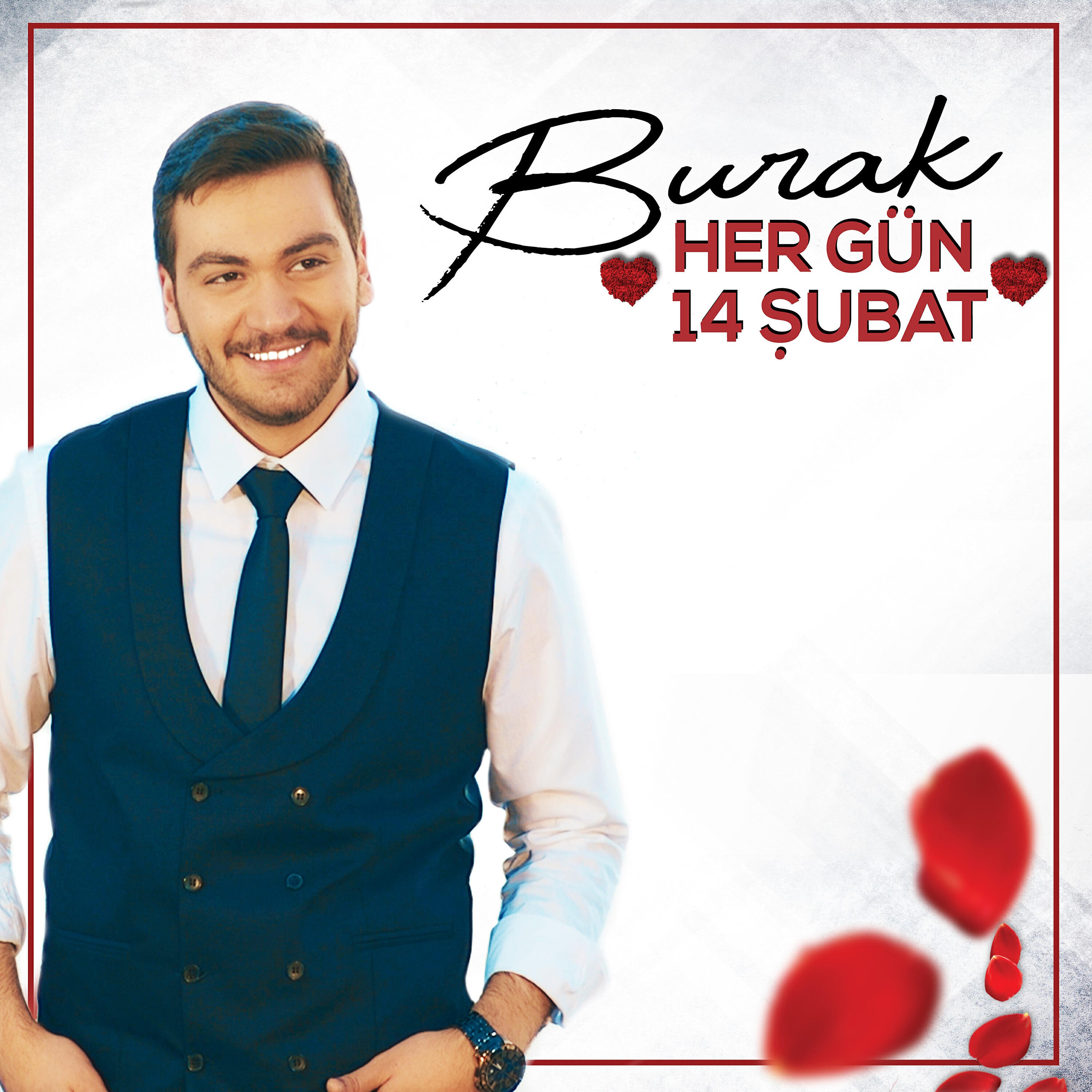 BURAK - Her Gün 14 Şubat