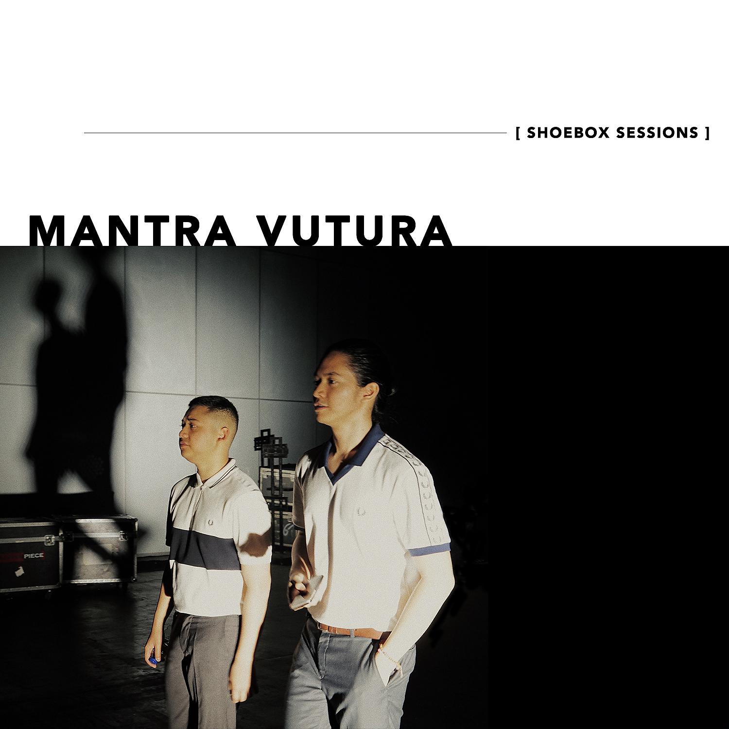 Постер альбома Mantra Vutura Shoebox Sessions - EP