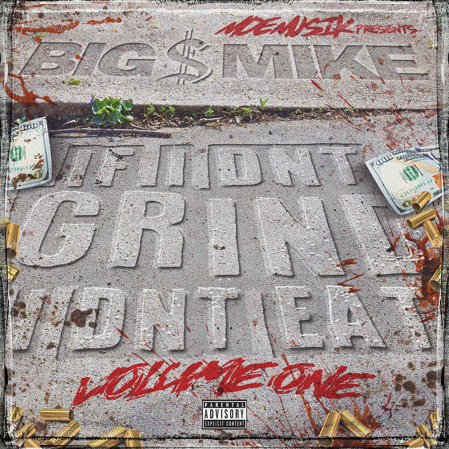 Big $ Mike - If I Dnt Grind I Dnt Eat (Outro)