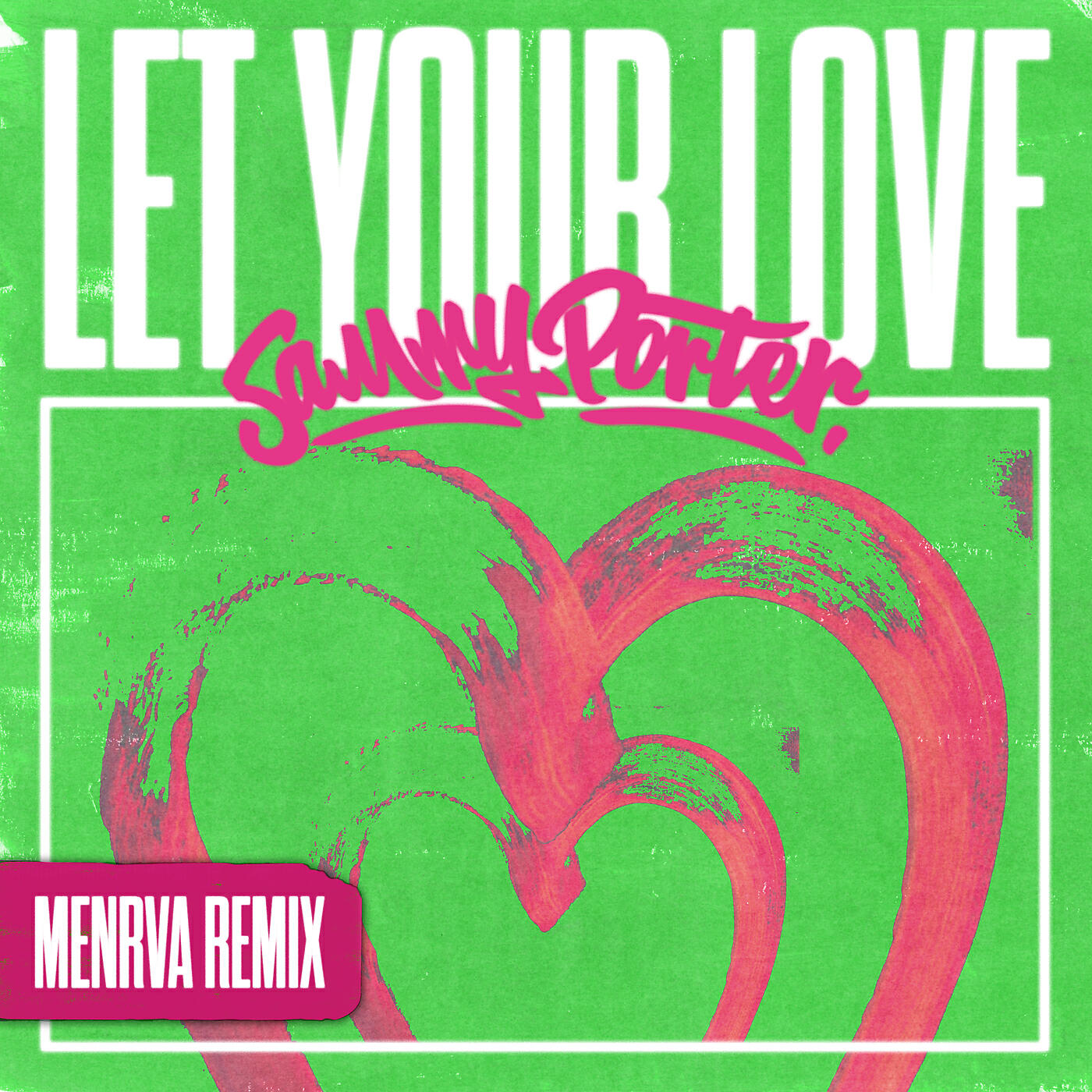 Sammy Porter - Let Your Love (Menrva Remix)
