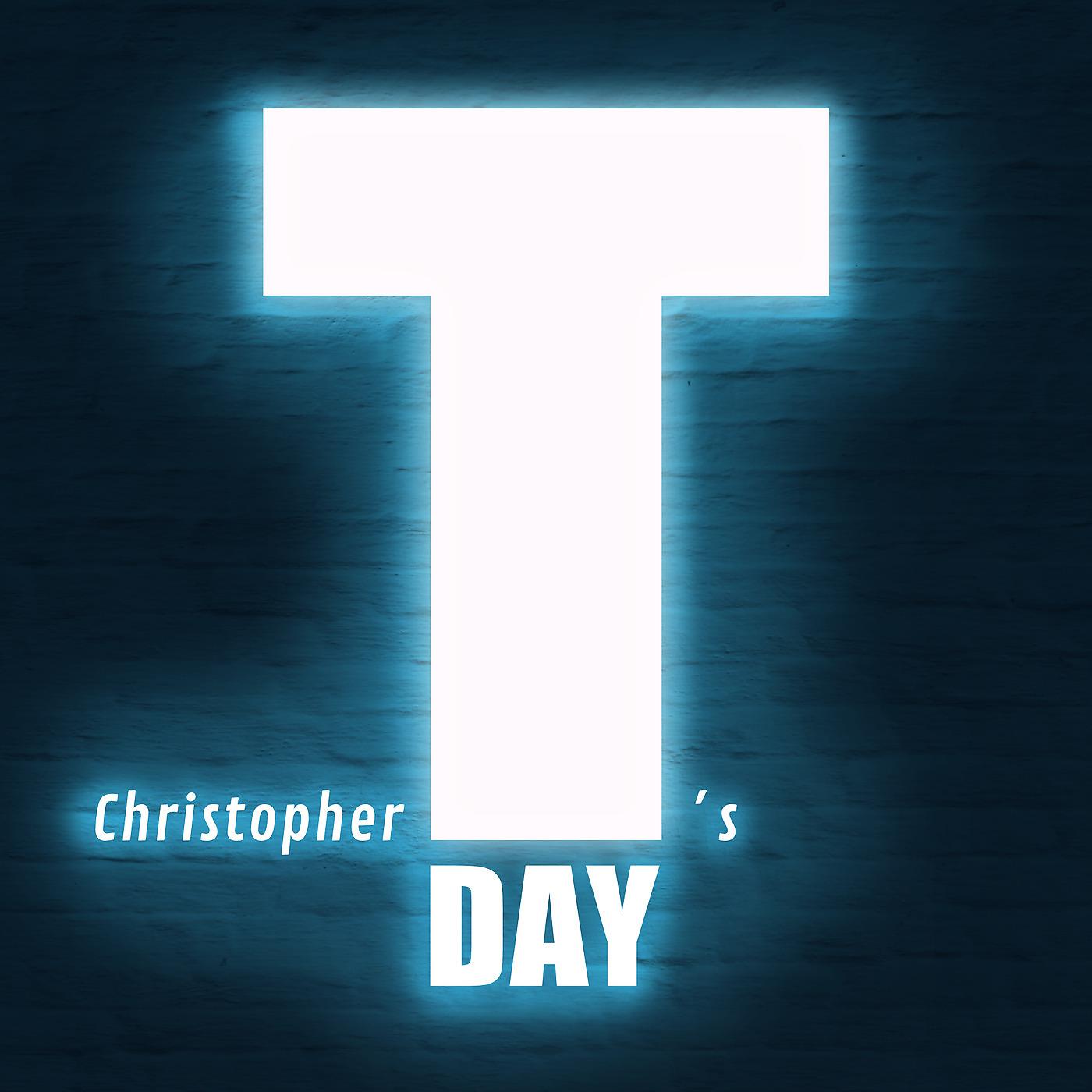 Постер альбома Christopher T's Day