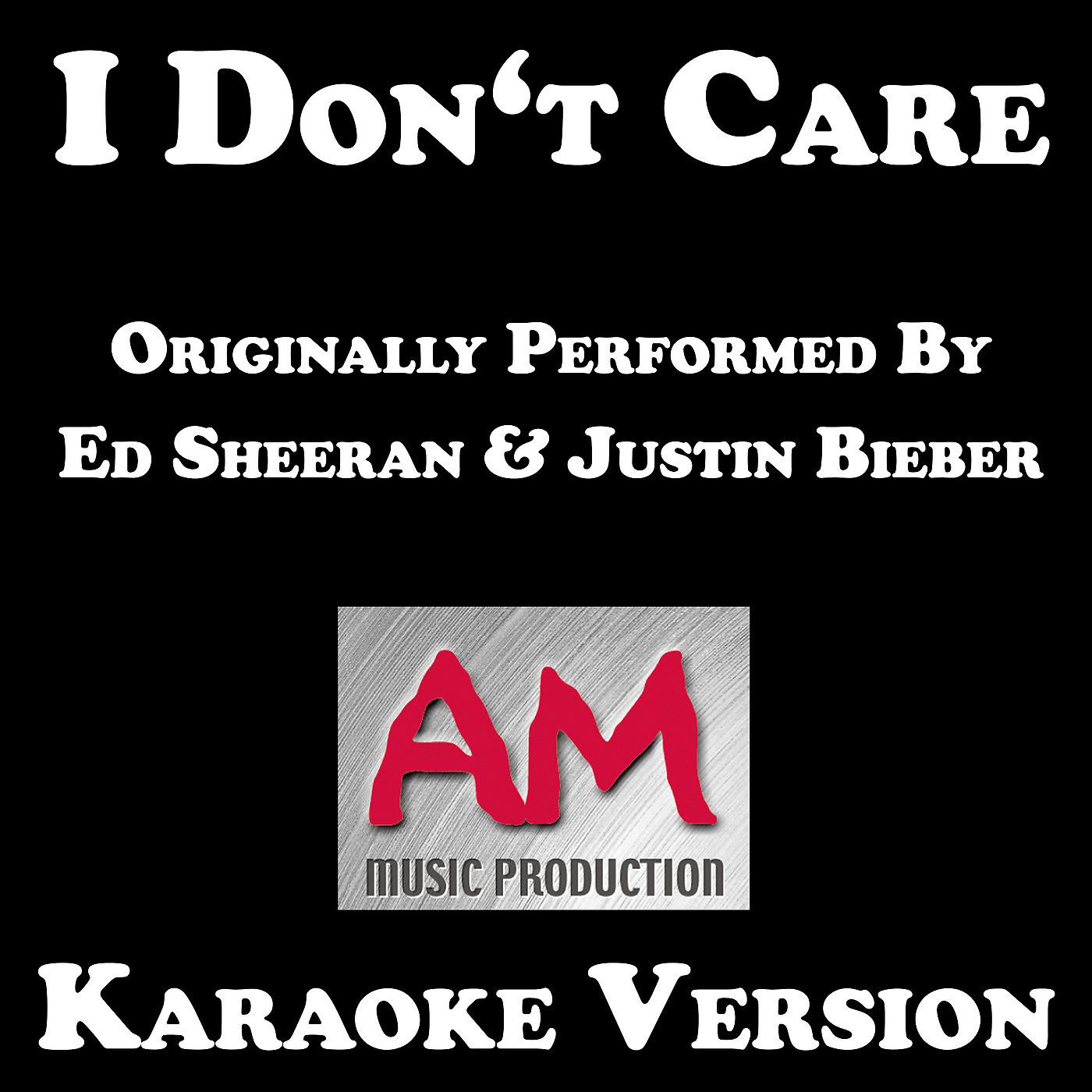 Постер альбома I Don't Care (Originally Performed by Ed Sheeran and Justin Bieber)