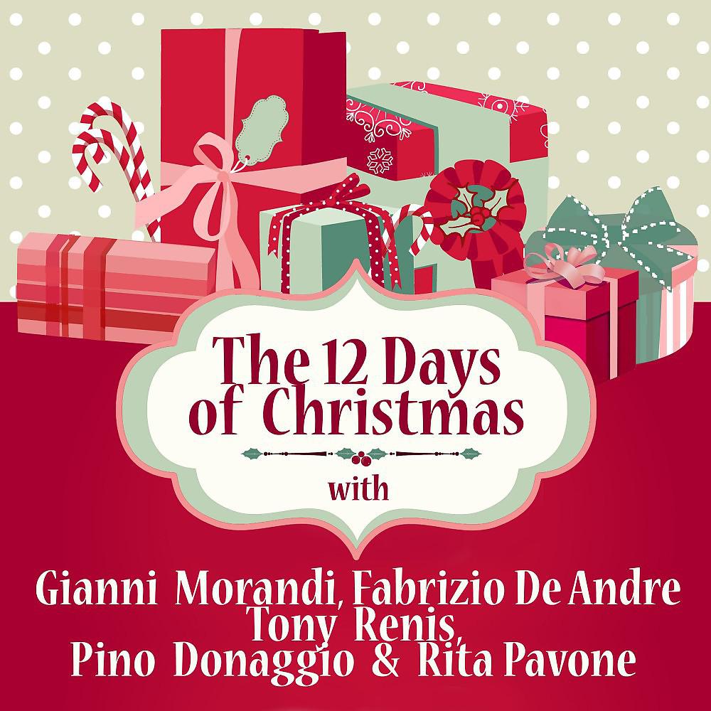 Постер альбома The 12 Days of Christmas with Gianni Morandi, Fabrizio De Andre, Tony Renis, Pino Donaggio & Rita Pavone