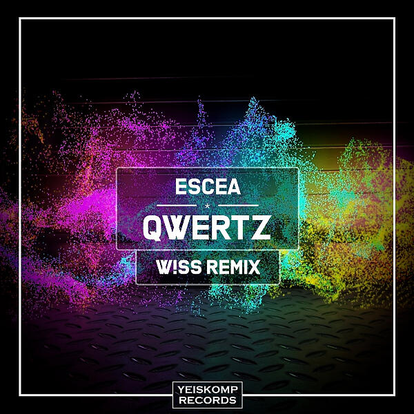 Escea - Qwertz (W!SS Remix)