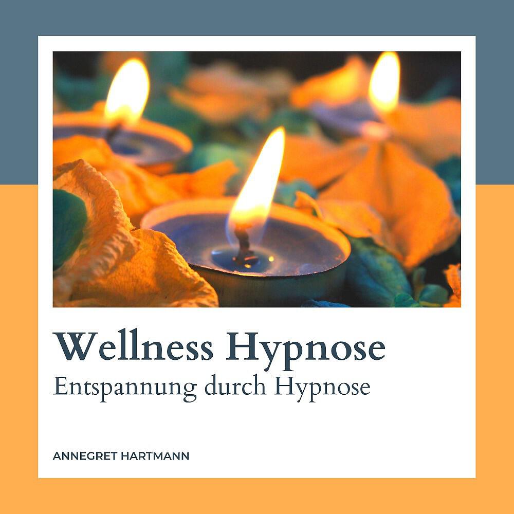 Annegret Hartmann - Hypnose - Teil 11 - Wellness Hypnose