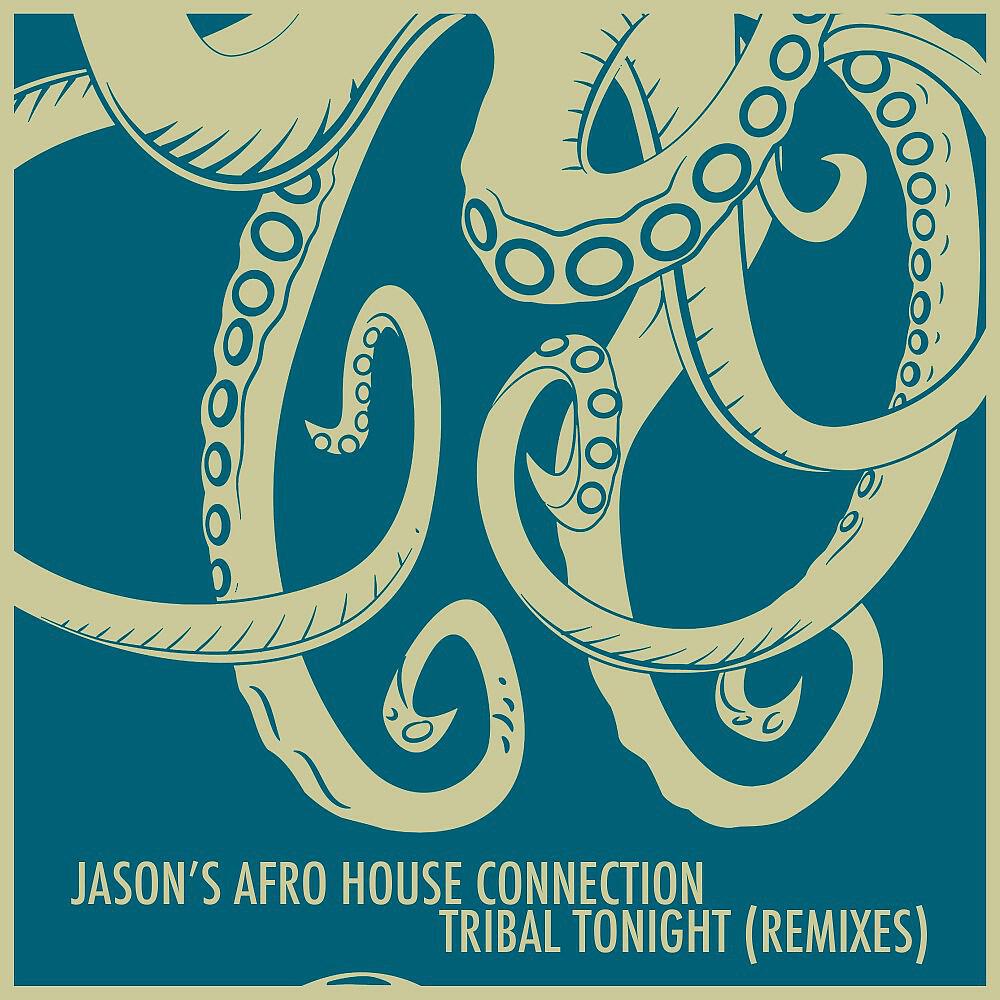 Jason's Afro House Connection - Tribal Tonight (D33Tro7 Afro Remix)
