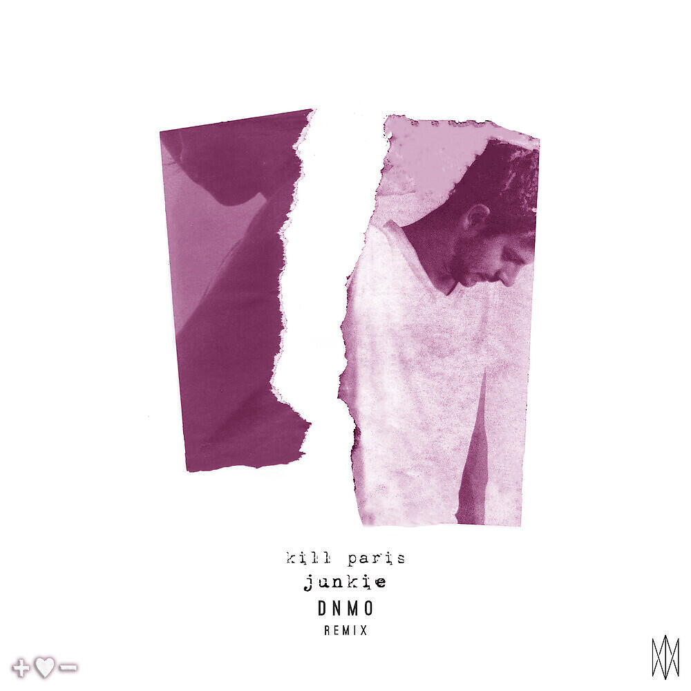 Kill Paris - Junkie (DNMO Remix)