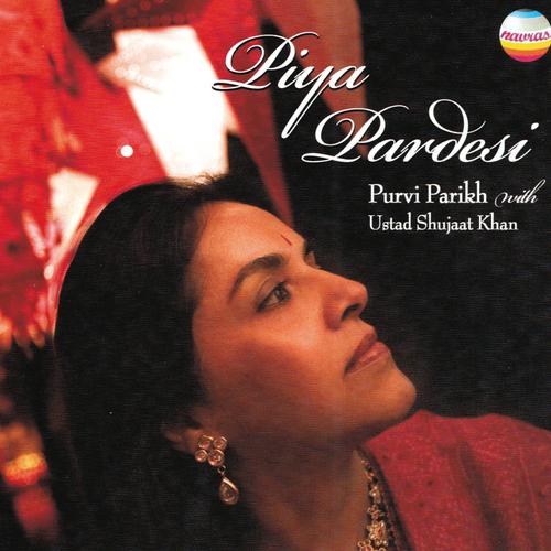Постер альбома Piya Pardesi
