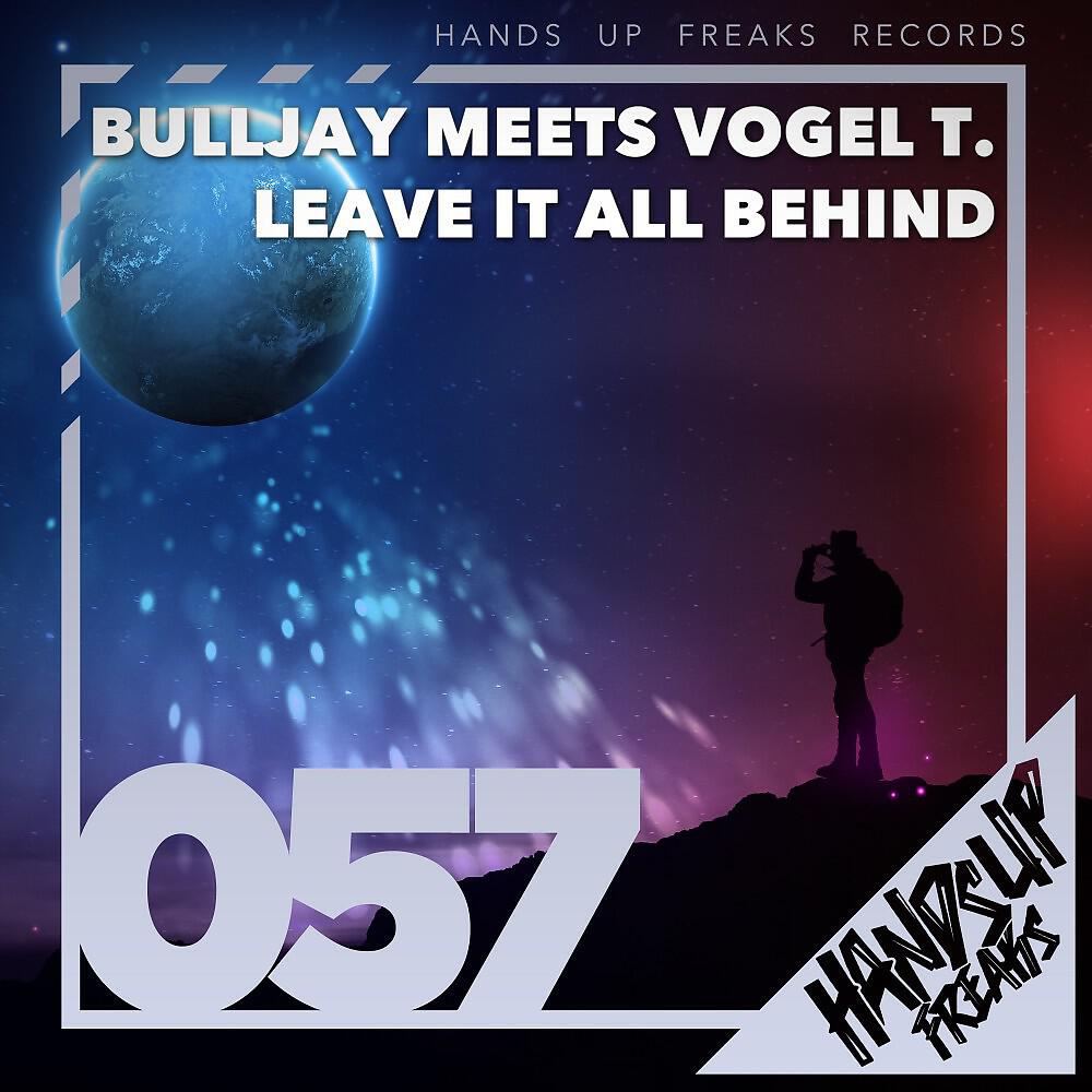 Bulljay - Leave It All Behind (Extended Mix)