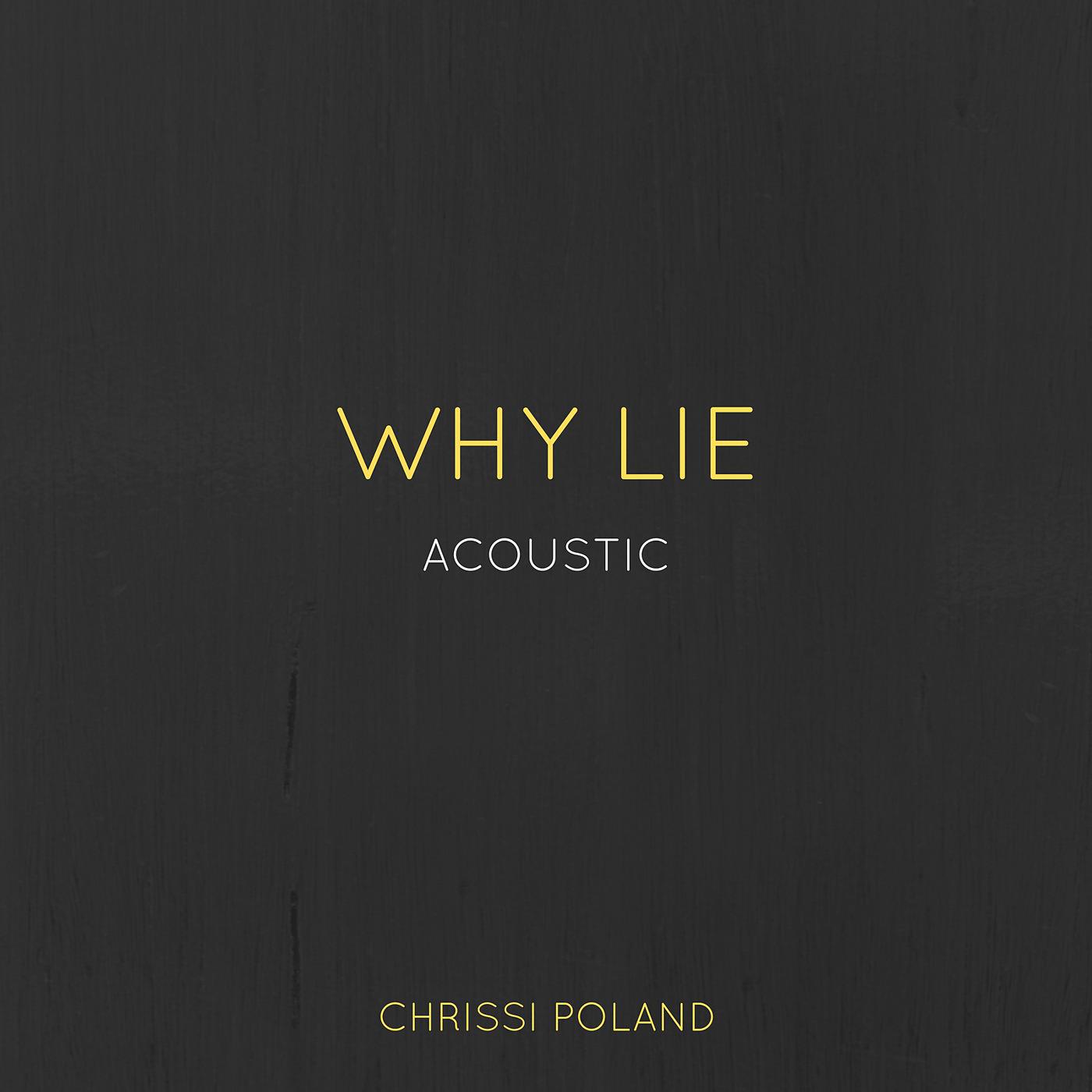Постер альбома Why Lie (Acoustic)