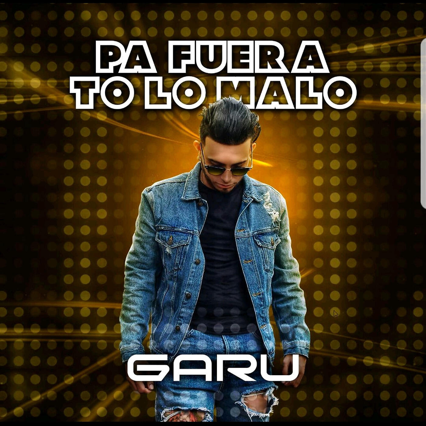 Garu - Pa Fuera to Lo Malo