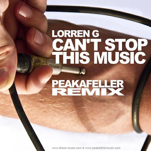 Lorren G. - Can't Stop This Music (Peakafeller Radio Edit Remix)