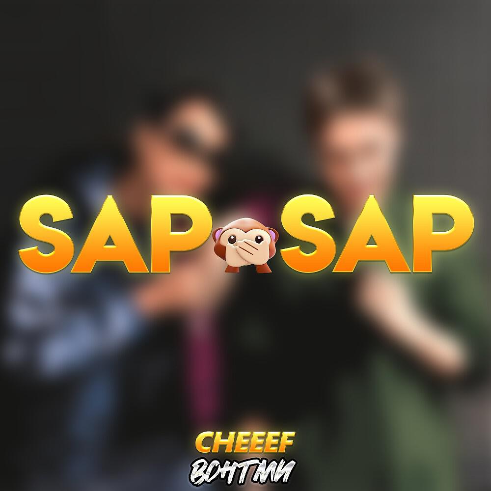 CHEEEF - Sap-Sap