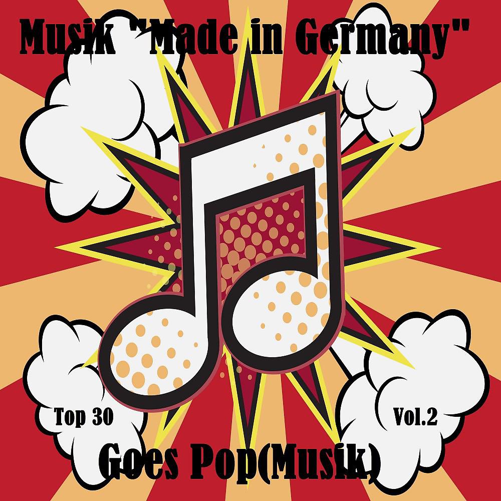 Постер альбома Top 30: Musik "Made In Germany" Goes Pop(Musik), Vol. 2