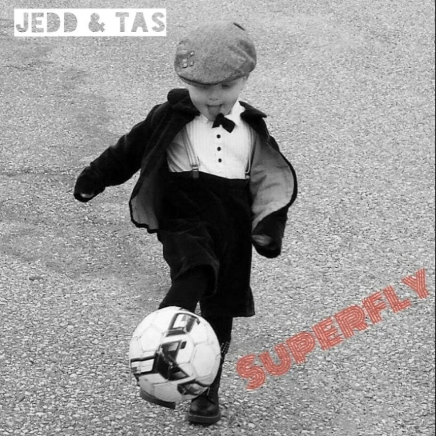Jedd & Tas - Superfly