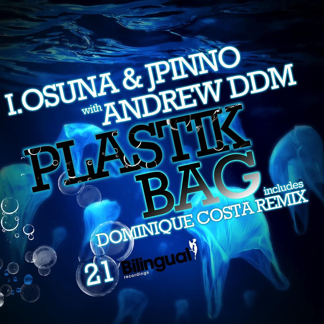 Ivan Osuna - Plastik Bag (Dominique Costa Remix)