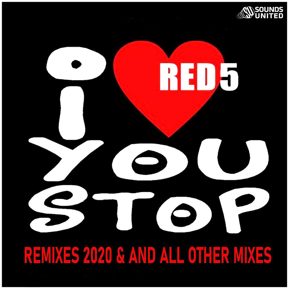 Постер альбома I Love You Stop (Remixes 2020 & All Other Mixes)