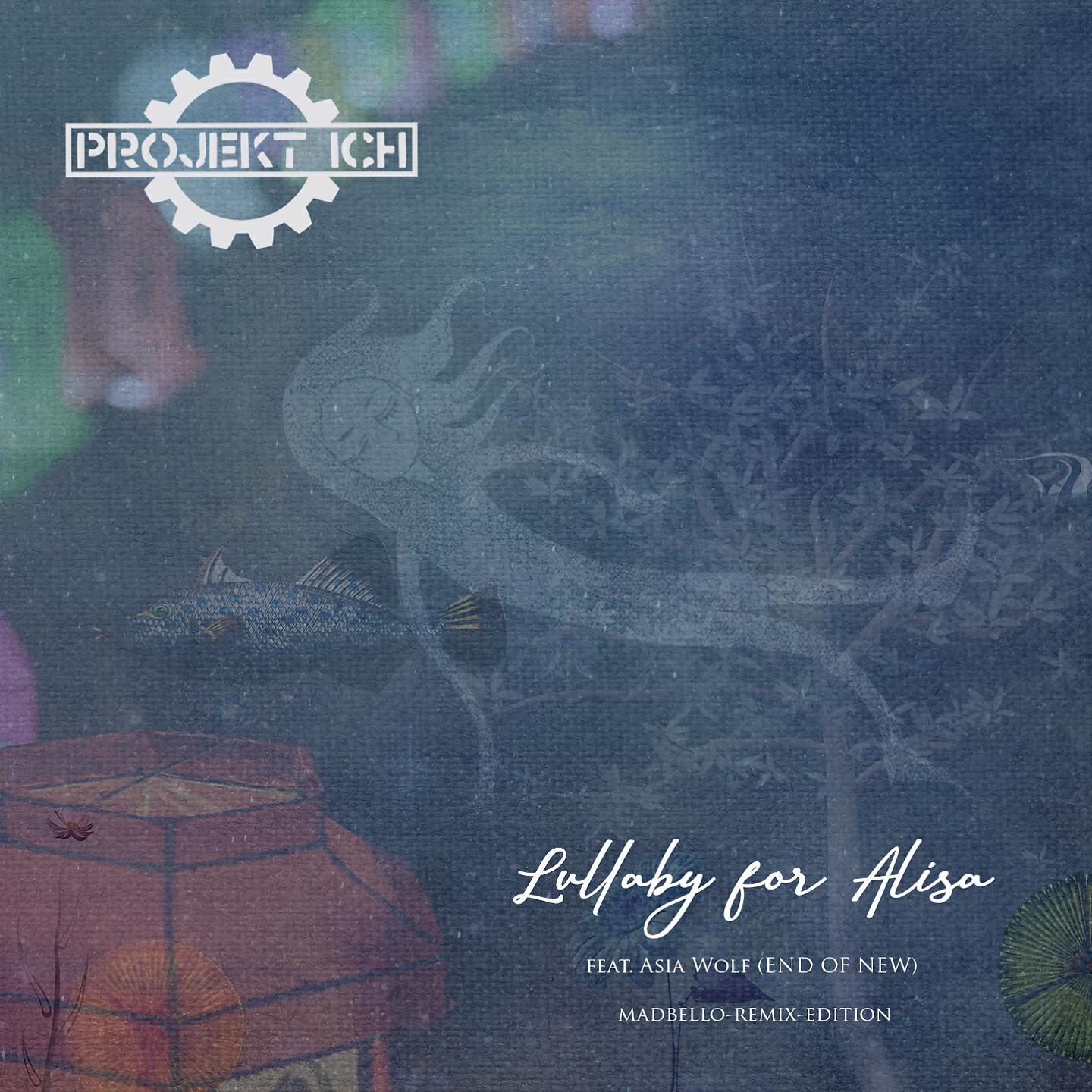 Projekt Ich - Lullaby for Alisa (Madbello Mix)
