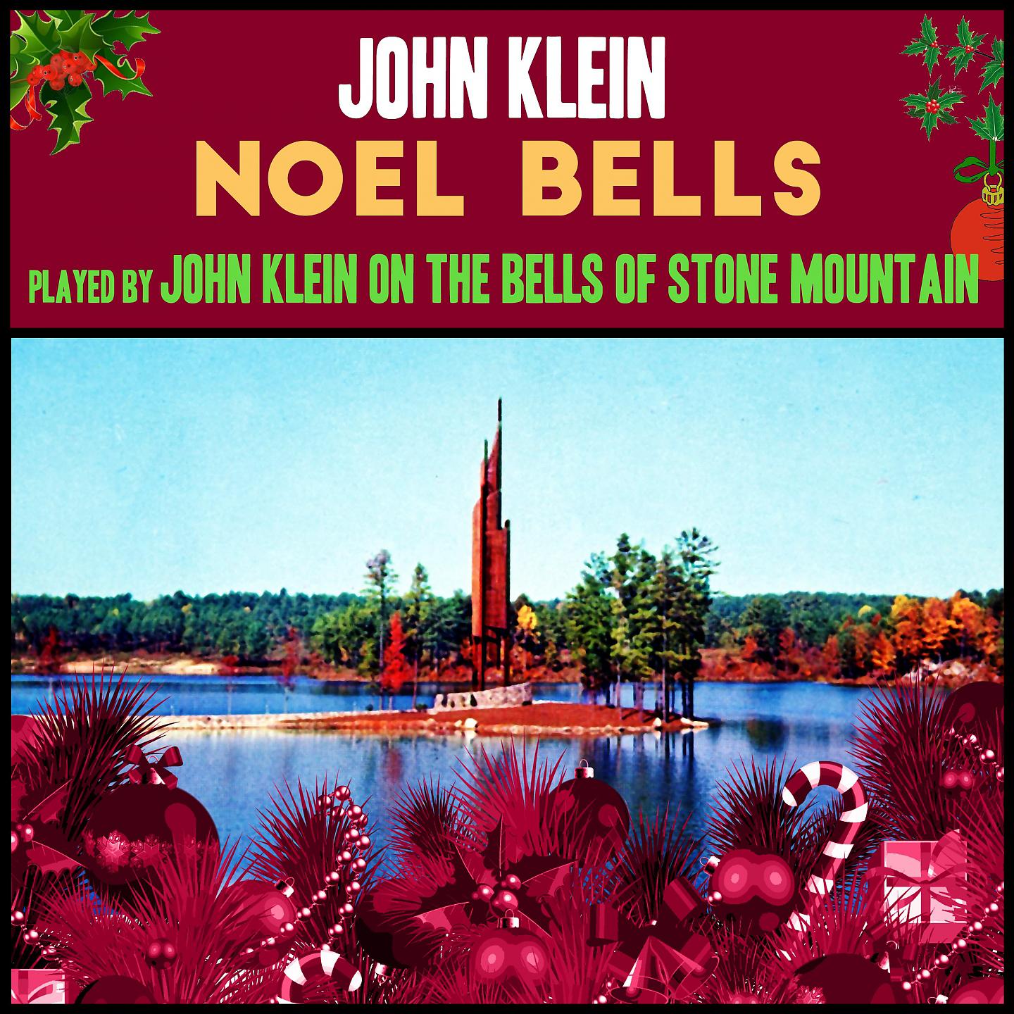 Постер альбома Noel Bells - Played by John Klein on the Bells of Stone Mountain