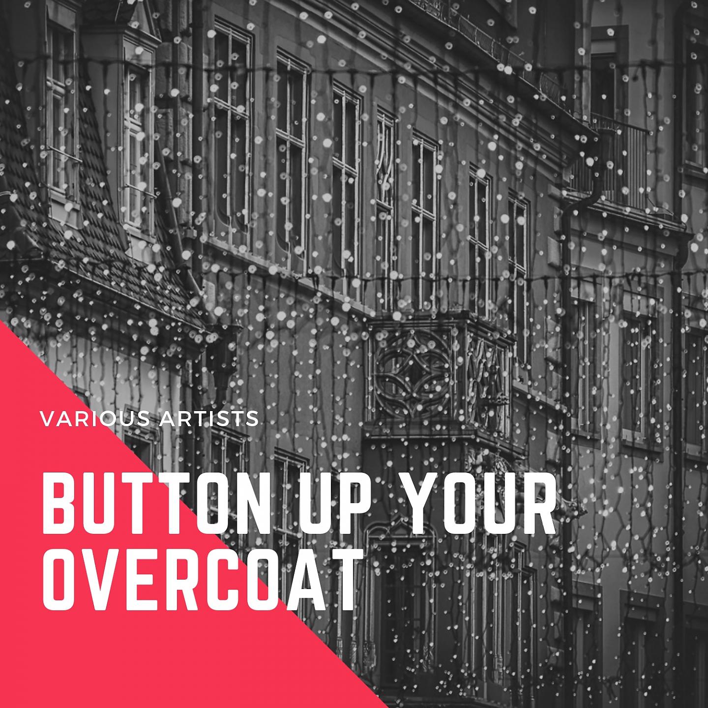 Постер альбома Button Up Your Overcoat