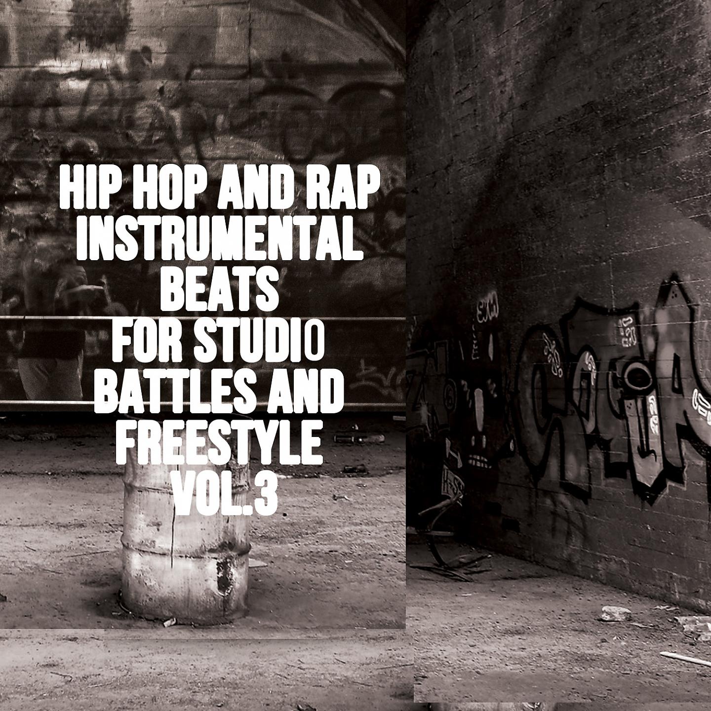 Постер альбома Hip Hop and Rap Instrumental Beats for Studio Battles and Freestyle, Vol. 3