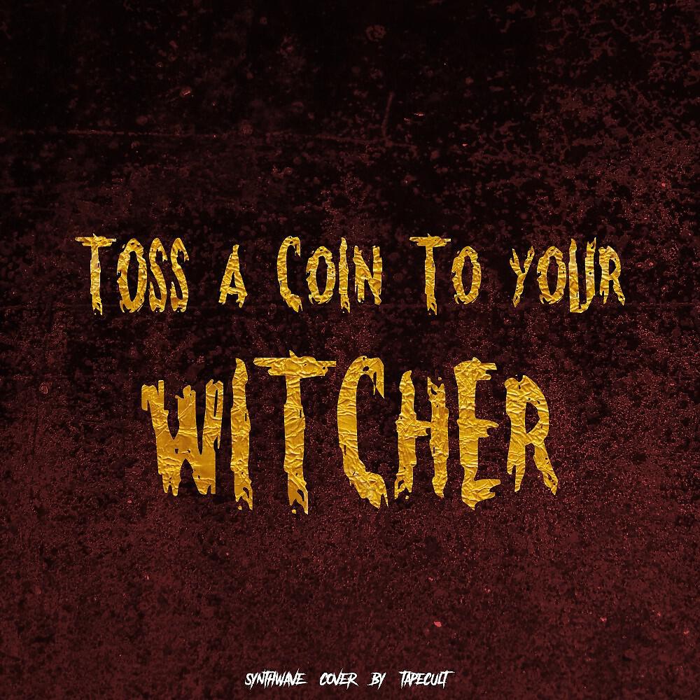 Tapecult - Toss a Coin to Your Witcher (Synthwave Cover)
