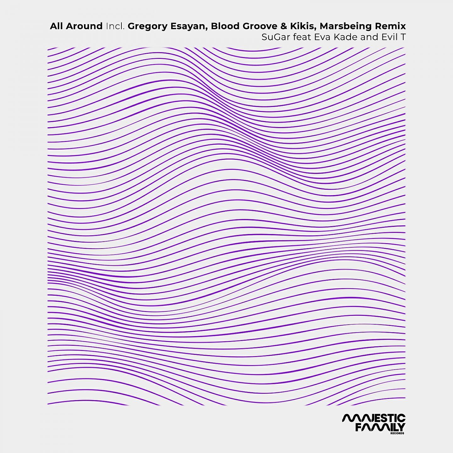 5ugar - All Around (Gregory Esayan Remix)