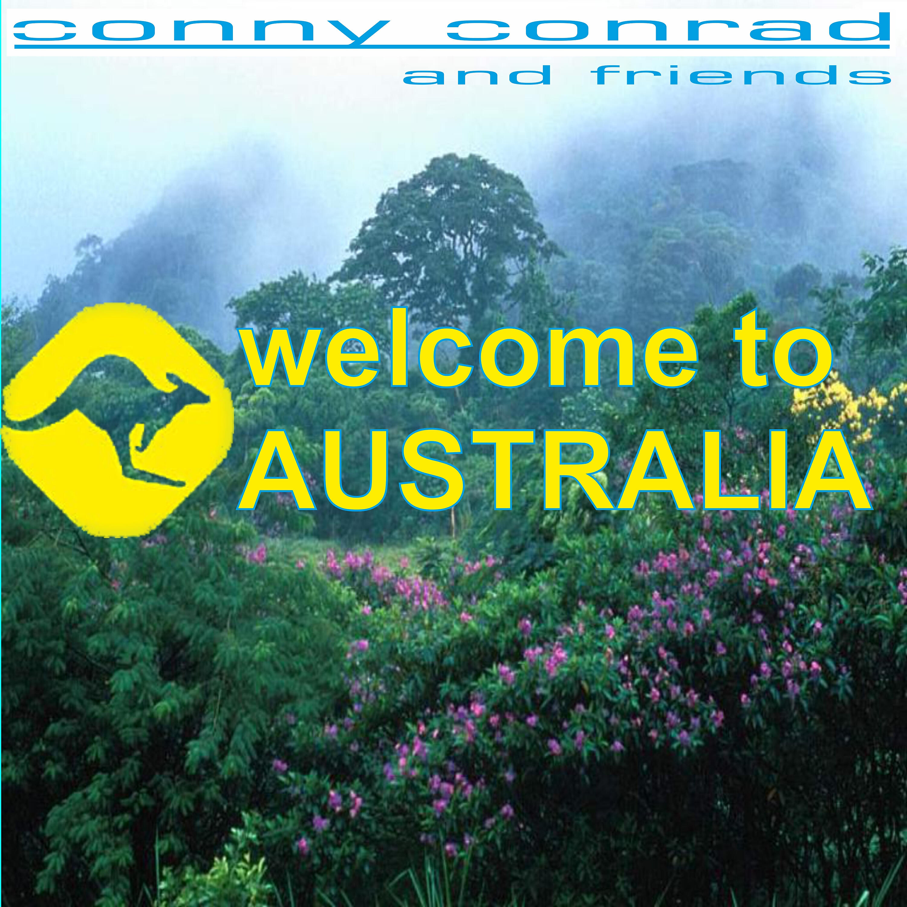 Conny Conrad and friends - Welcome to Australia