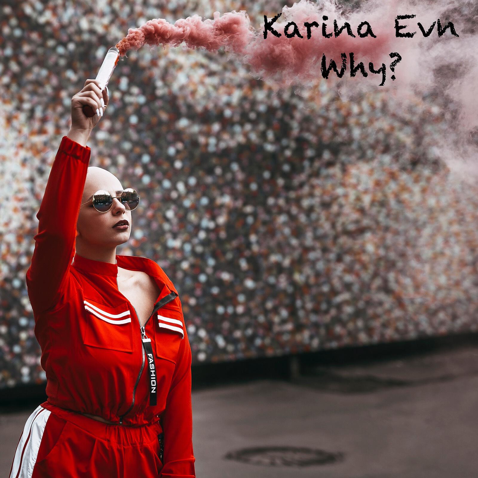 Karina Evn - Why?