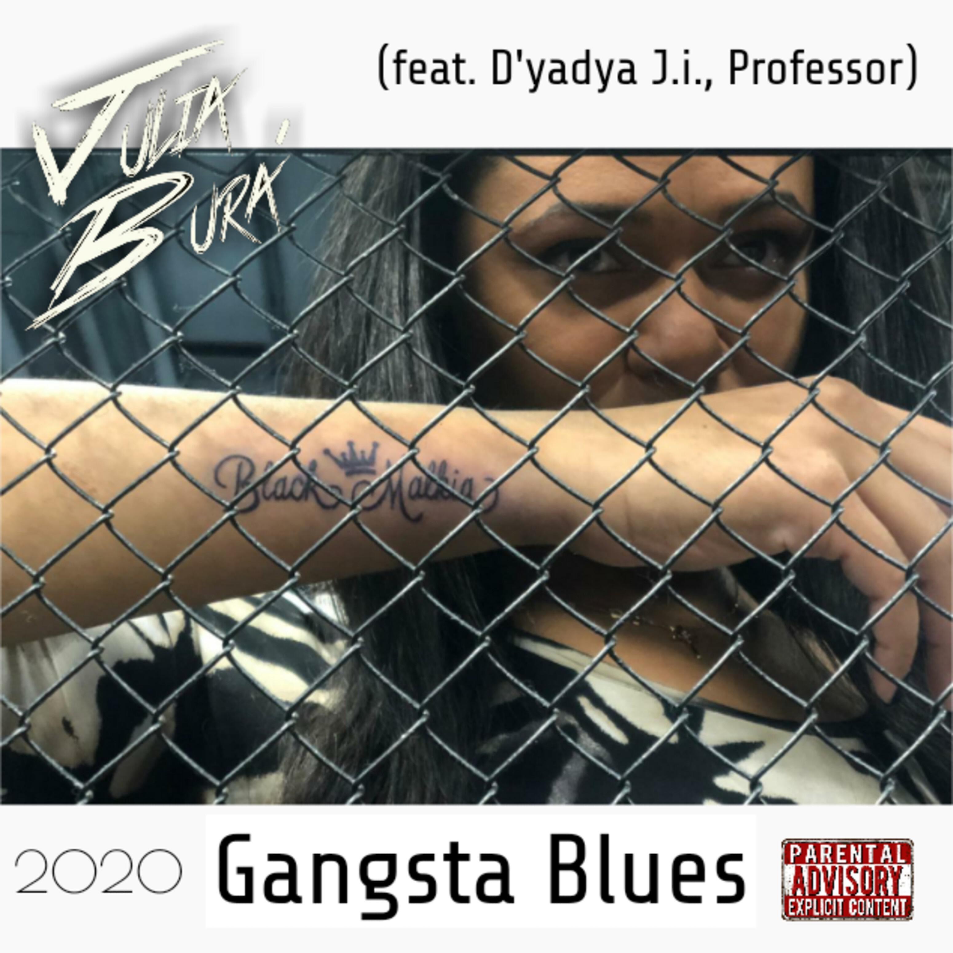 Julia Bura' - Gangsta Blues (feat. D'yadya J.i., Professor)