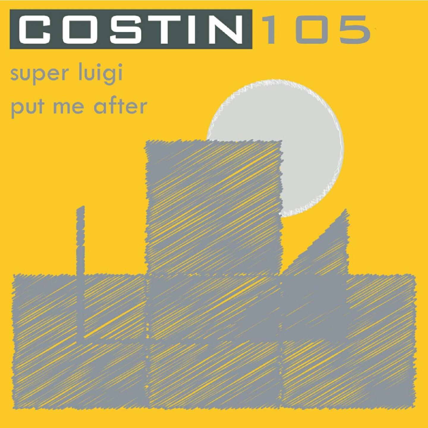 Costin 105 - Put Me After (Original Mix)