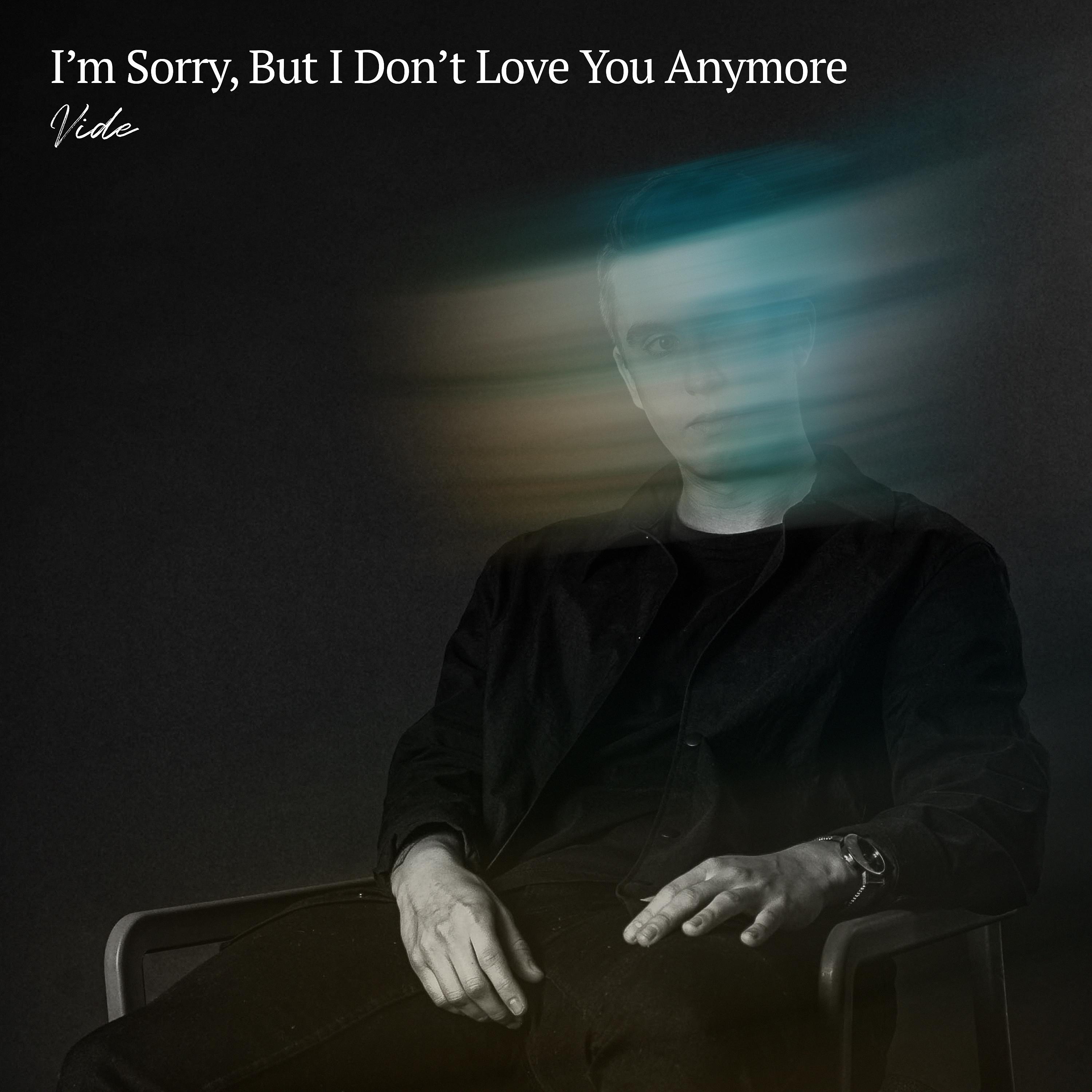 Постер альбома I`m Sorry, But I Don´t Love You Anymore