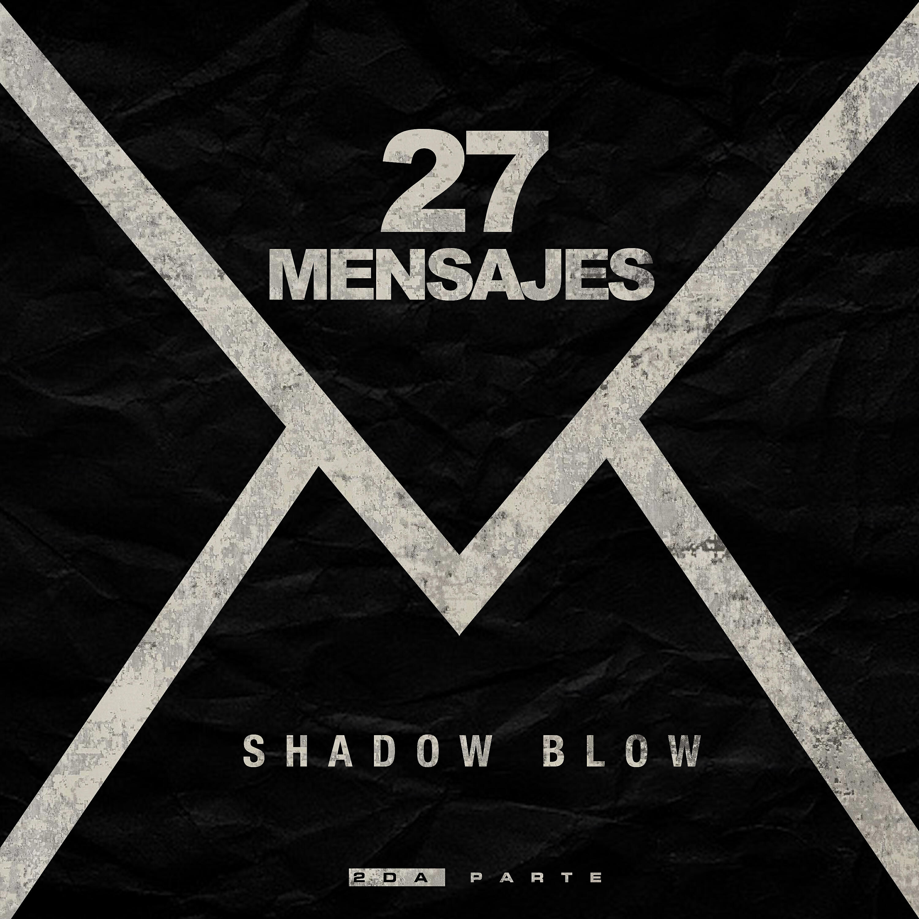 Shadow Blow - 27 Mensajes