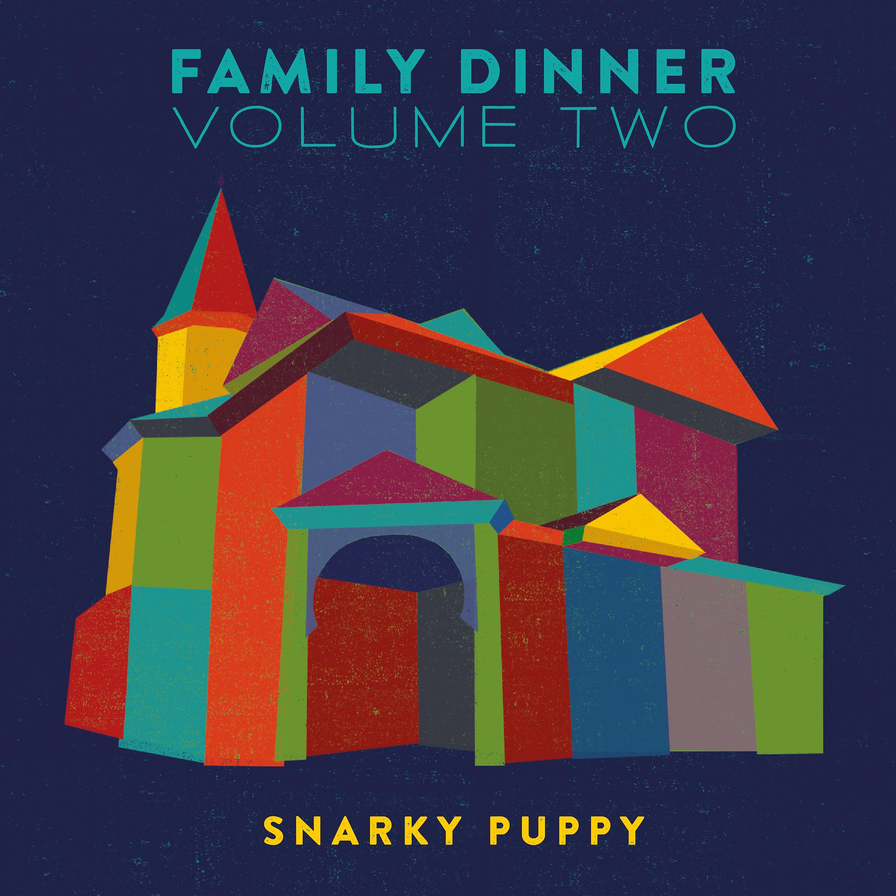 Постер альбома Family Dinner - Vol. 2 (Deluxe)