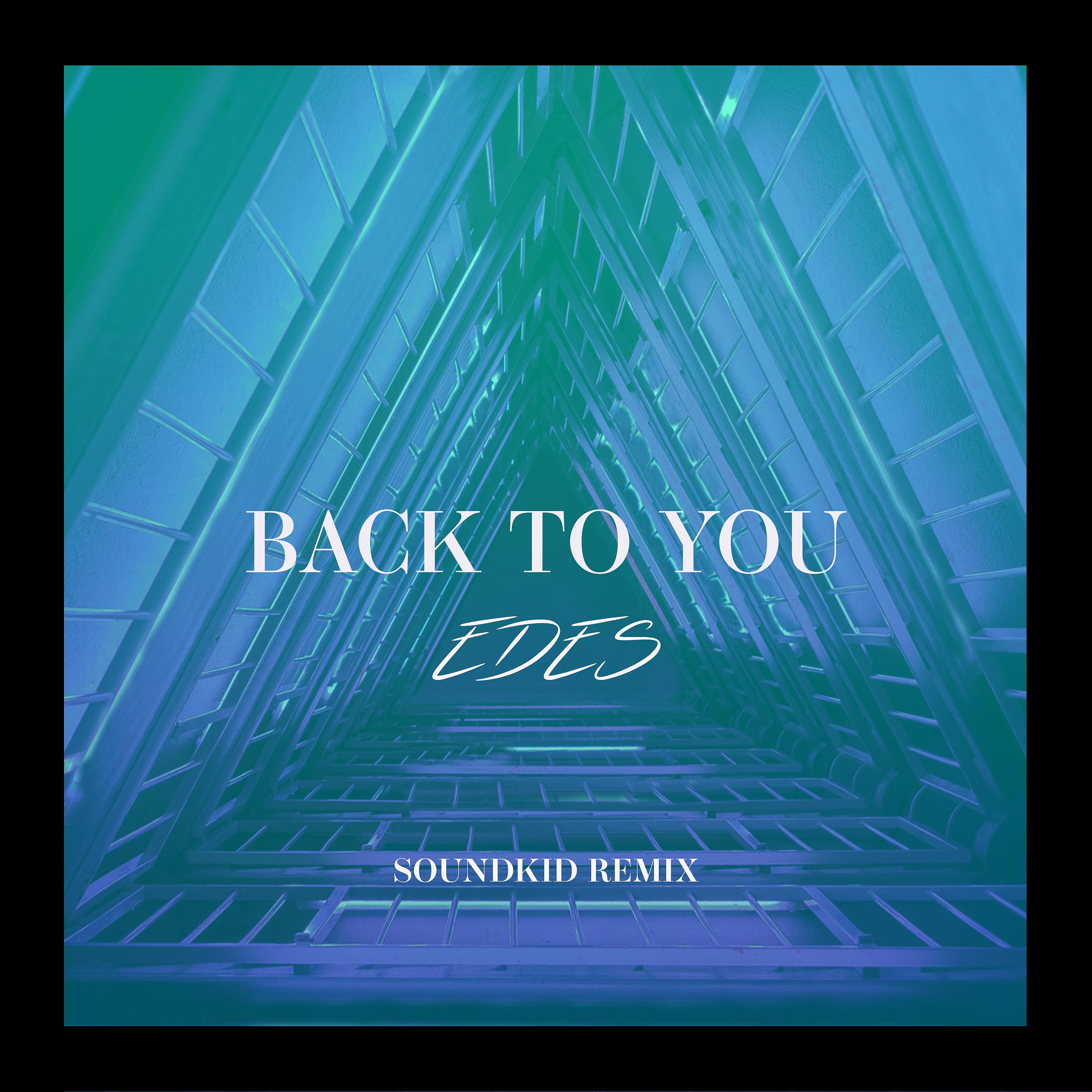 Постер альбома Back to You (Soundkid Remix)