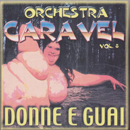 Orchestra Caravel - Labbra di miele