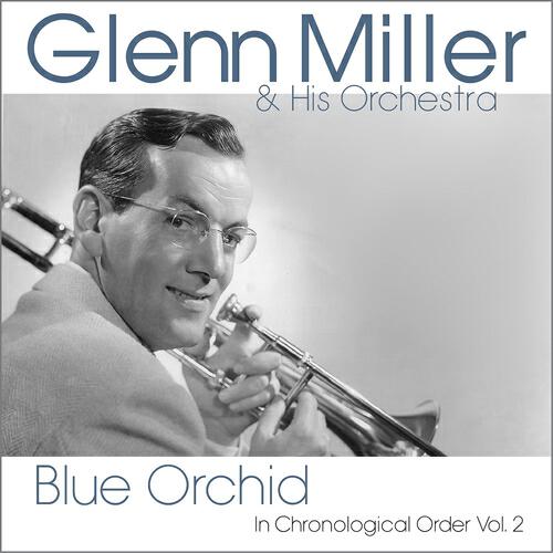 Glenn Miller And His Orchestra - The Little Man Who Wasn't There