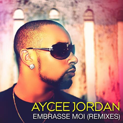 Aycee Jordan - Embrasse-moi (Sushiraw Remix)