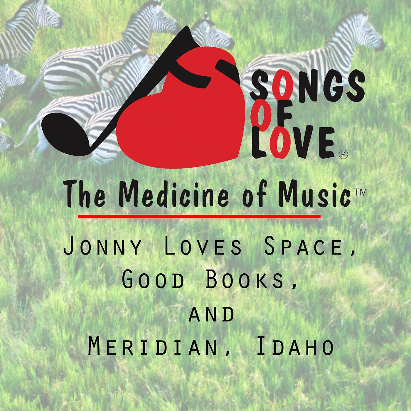 Постер альбома Jonny Loves Space, Good Books, and Meridian, Idaho