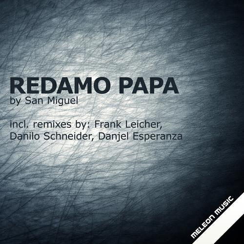 San Miguel - Redamo papa (Frank Leicher Remix)