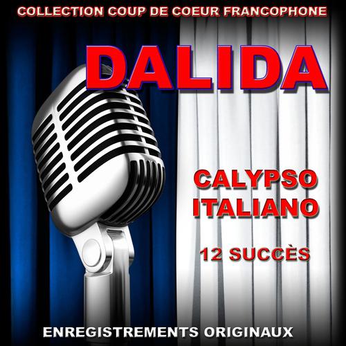 Постер альбома Dalida : Calypso Italiano