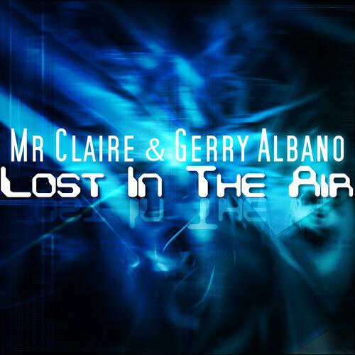 Mr. Claire - Lost In the Air (Renato Pezzella Remix)