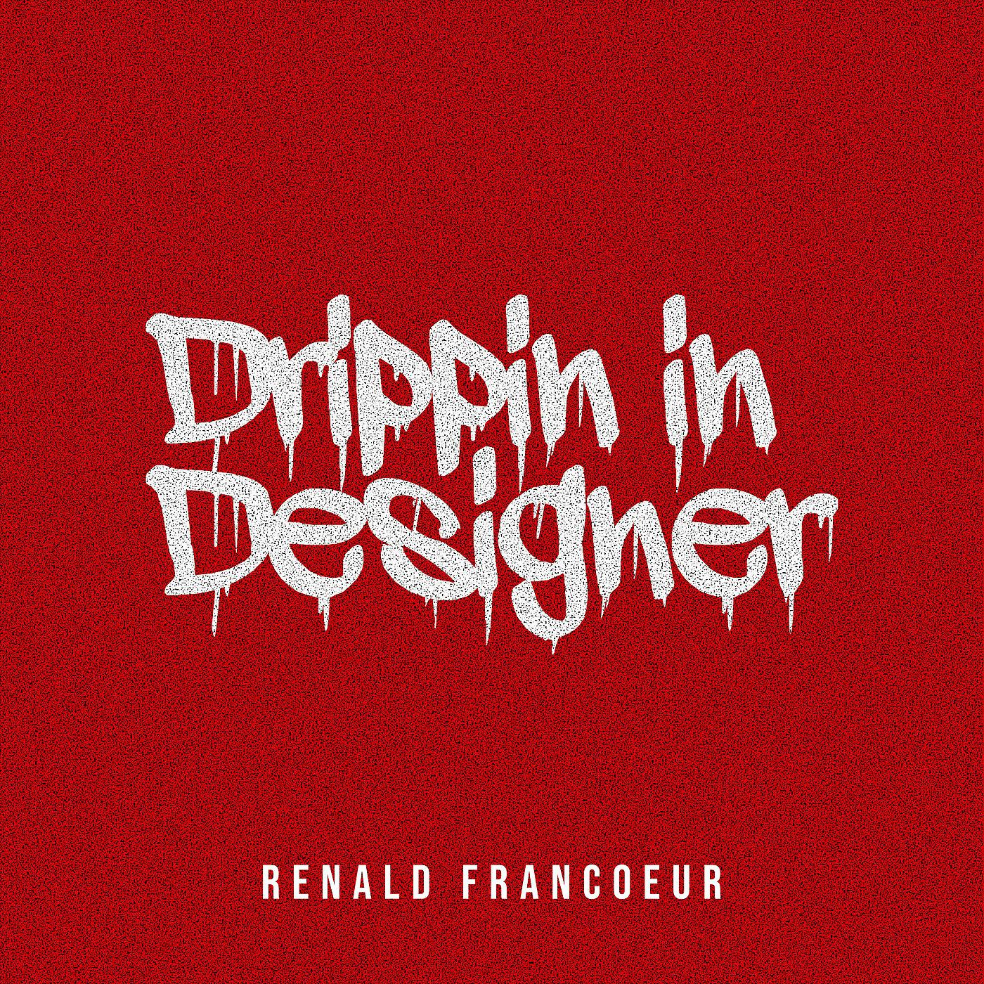 Постер альбома Drippin in Designer