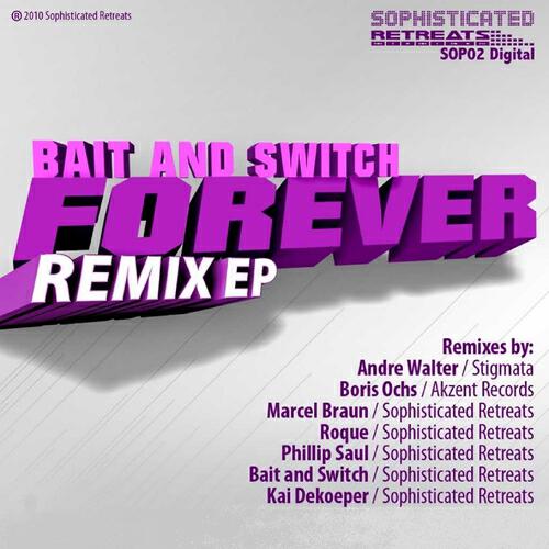 Bait and Switch - Forever (Bait and Switch Global Tribe Remix)