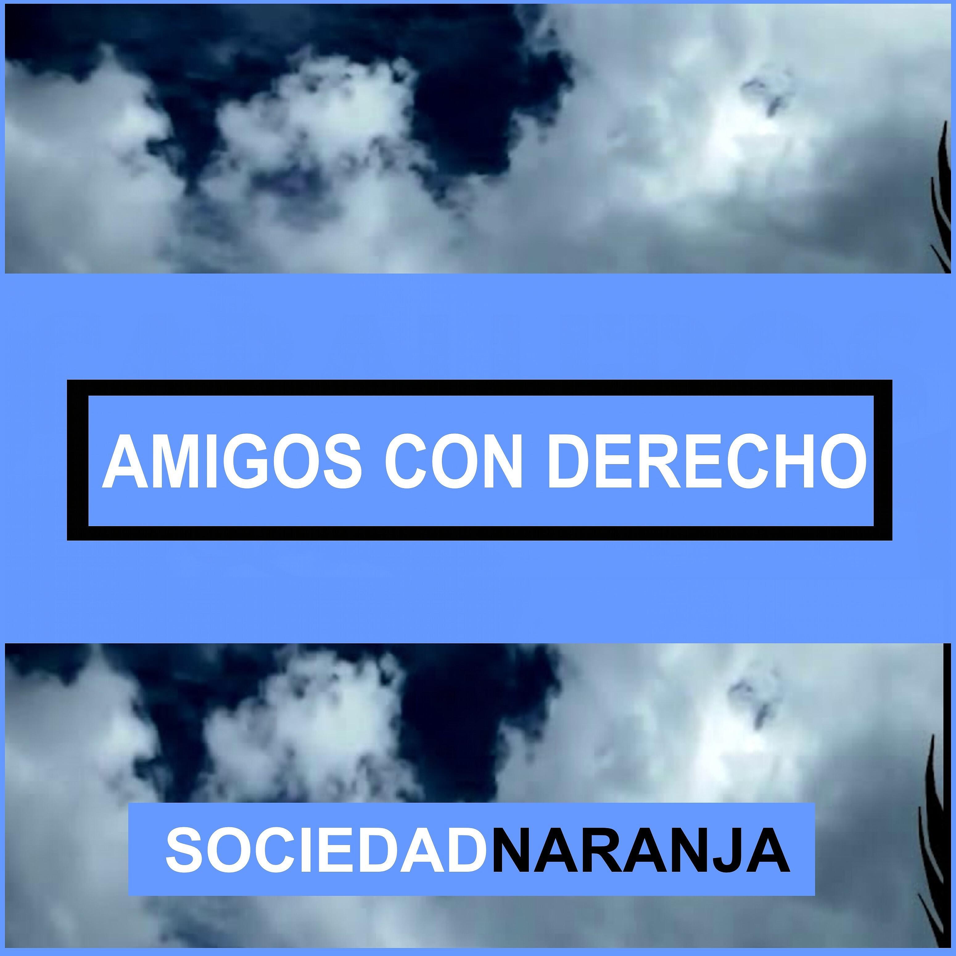 Sociedad Naranja - Amigos Con Derecho
