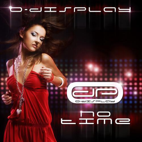 O Display - No Time (Global Disco Rockerz Remix)